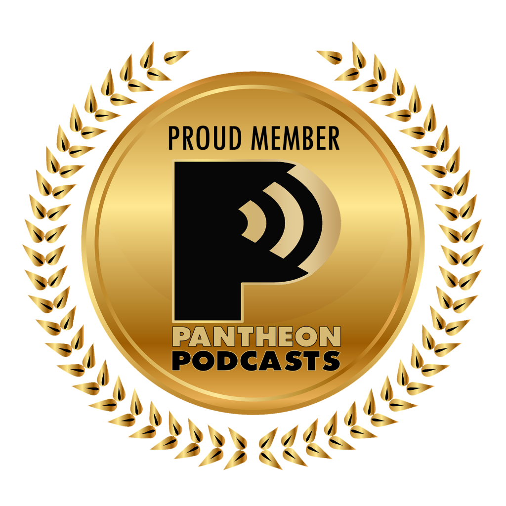 Proud Member of the Pantheon Podcast Network
